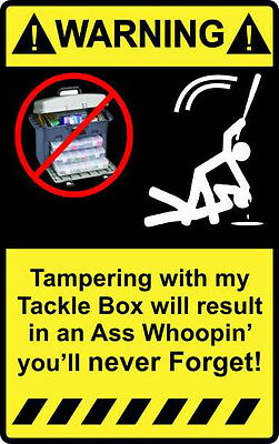 4" Warning Tampering With My Tackle Box High Quality Decal Sticker Lures Fishing